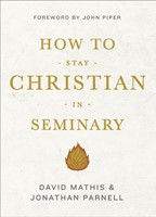 How To Stay Christian In Seminary (Paperback)