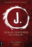Jesus Centered Youth Ministry, Revised Edition (Paperback)