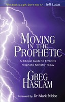 Moving In The Prophetic (Paperback)