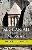 Zechariah Prophet of Messiah: Bible Study Guide (Paperback)