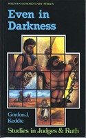 Even In Darkness - Judges & Ruth Explained Simply (Paperback)