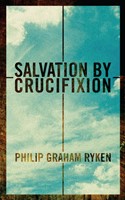 Salvation by Crucifixion (Paperback)