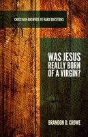 Was Jesus Really Born of a Virgin? (Paperback)
