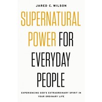 Supernatural Power For Everyday People (Paperback)