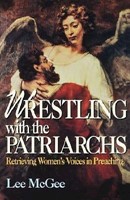 Wrestling With The Patriarchs (Paperback)