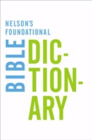 Nelson'S Foundational Bible Dictionary (Paperback)
