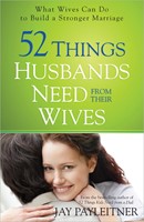52 Things Husbands Need From Their Wives (Paperback)