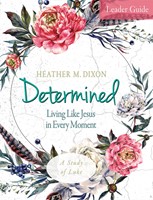 Determined - Women's Bible Study Leader Guide (Paperback)