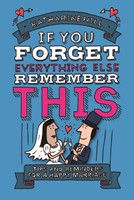 If You Forget Everything Else, Remember This: Marriage