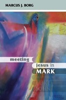Meeting Jesus In Mark (Paperback)