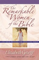 The Remarkable Women of the Bible (Paperback)