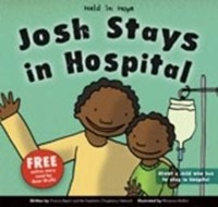 Josh Stays In Hospital (Paperback)