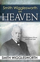Smith Wigglesworth On Heaven (Paperback)