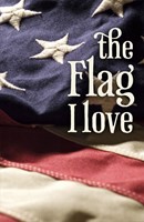 The Flag I Love (Pack Of 25) (Tracts)