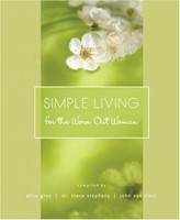 Simple Living For The Worn Out Woman (Hard Cover)