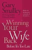Winning Your Wife Back Before it's Too Late (Paperback)