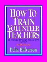 How To Train Volunteer Teachers (Paperback)