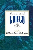Introduccion Al Griego de La Biblia I AETH (Paperback)