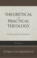 Theoretical And Practical Theology Volume 1 (Hard Cover)