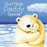 God Made Daddy Special (Board Book)