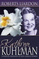 Kathryn Kuhlman: A Spiritual Biography (Paperback)
