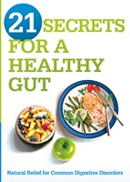 21 Secrets For A Healthy Gut (Paperback)