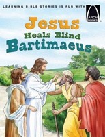 Jesus Heals Blind Bartimaeus (Arch Books) (Paperback)