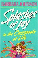 Splashes Of Joy In The Cesspools Of Life (Paperback)
