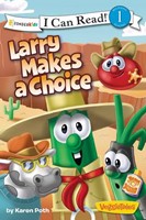 Larry Makes A Choice / Veggietales / I Can Read!