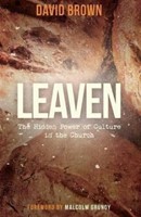 Leaven - the Hidden Power of Culture in the Church (Paperback)