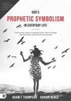 God's Prophetic Symbolism in Everyday Life (Paperback)
