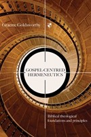 Gospel-Centred Hermeneutics (Paperback)
