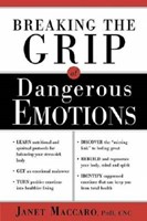 Breaking The Grip Of Dangerous Emotions (Paperback)