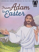 From Adam to Easter (Arch Books)