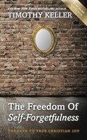 The Freedom Of Self-Forgetfulness (Paperback)