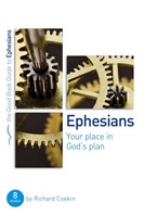 Ephesians: Your Place In God's Plan (Good Book Guide) (Paperback)