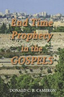 End Time Prophecy in the Gospels (Paperback)