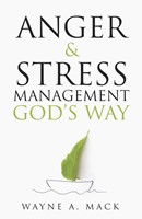 Anger and Stress Management God's Way (Revised)