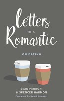 Letters to a Romantic: On Dating (Paperback)