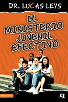 El ministerio juvenil efectivo, versión revisada (Paperback)