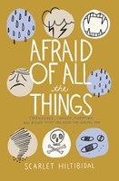 Afraid of All the Things (Hard Cover)