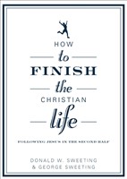 How To Finish The Christian Life (Paperback)