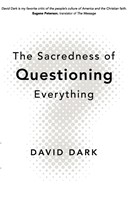 The Sacredness Of Questioning Everything (Paperback)