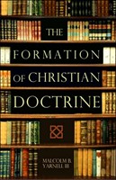 The Formation Of Christian Doctrine