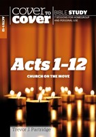 Cover To Cover Bible Study: Acts 1-12 (Paperback)