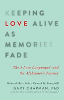 Keeping Love Alive As Memories Fade (Paperback)