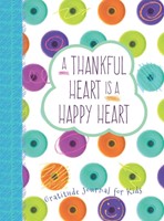 Thankful Heart Is A Happy Heart, A