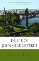 Life Of John Milne Of Perth (Cloth-Bound)