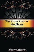 The Great Gain of Godliness (Paperback)