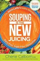 Souping Is The New Juicing (Paperback)